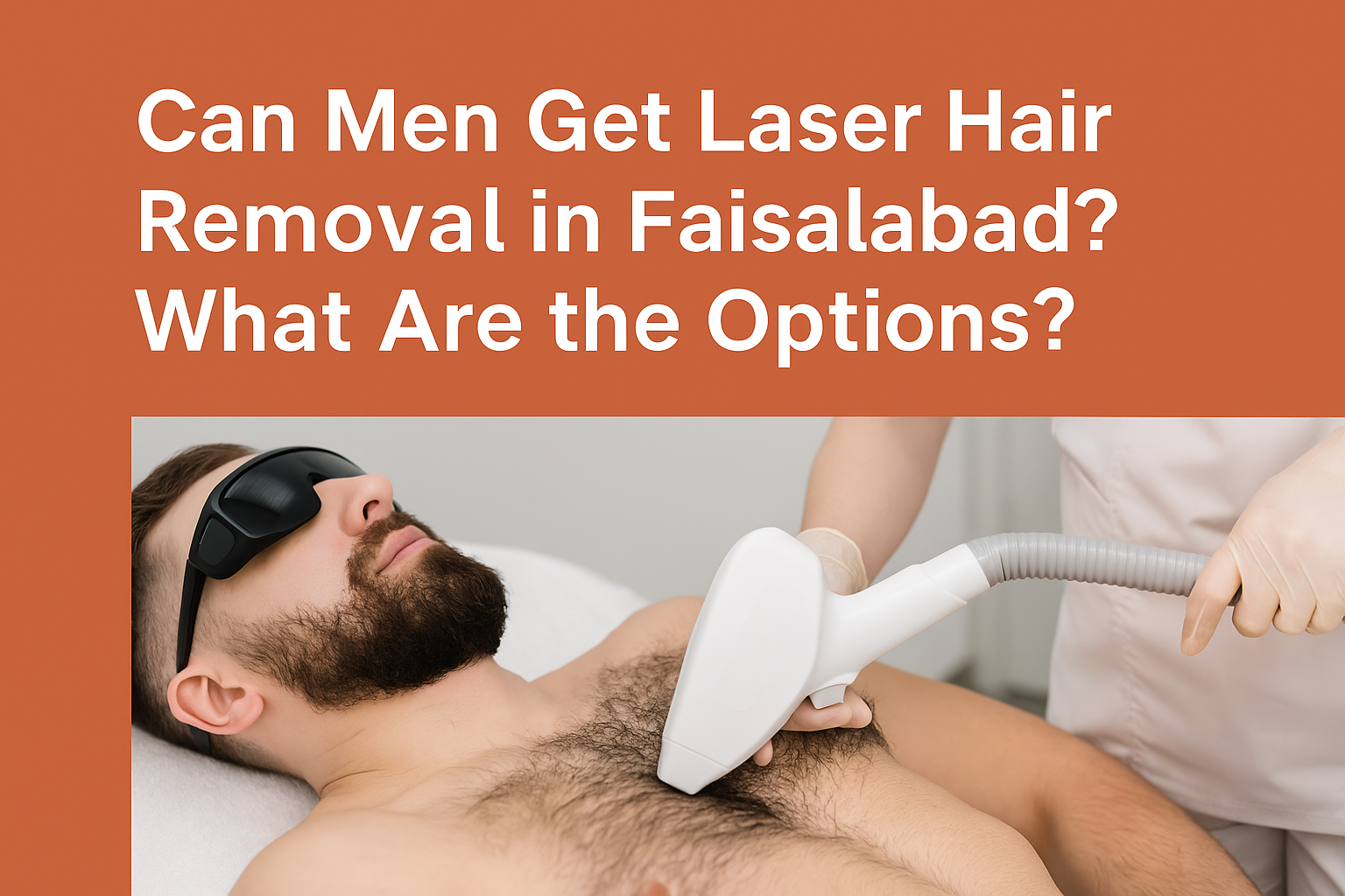 Laser-Hair-Removal-for-Men-in-Faisalabad